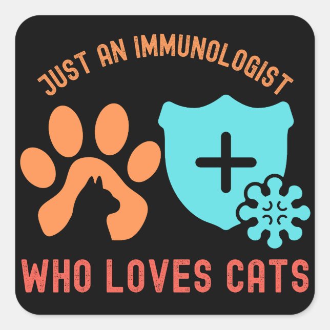 Sticker Carré Juste un immunologue qui aime les chats (Devant)