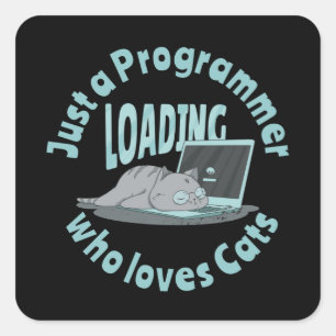 Sticker Carré Juste un programmeur qui aime les chats