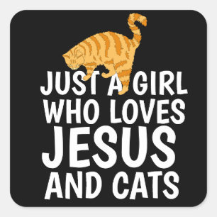 STICKER CARRÉ JUSTE UNE FILLE QUI AIME JÉSUS ET LES CHATS CHAT