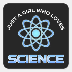 Sticker Carré Juste Une Fille Qui Aime La Science