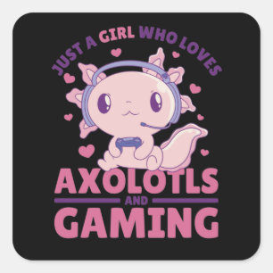 Sticker Carré Juste Une Fille Qui Aime Les Axolotls Et Le Jeu