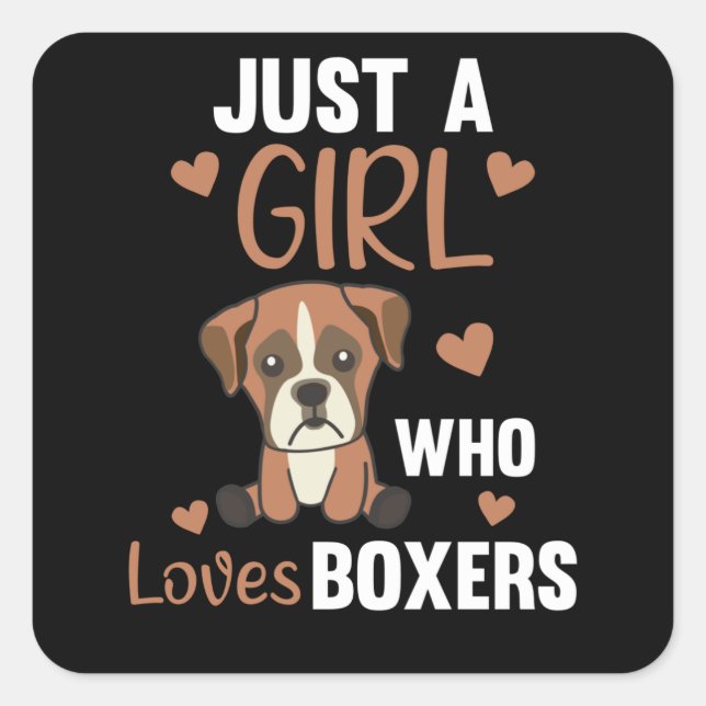 Sticker Carré Juste Une Fille Qui Aime Les Boxers Chiens Doux An (Devant)