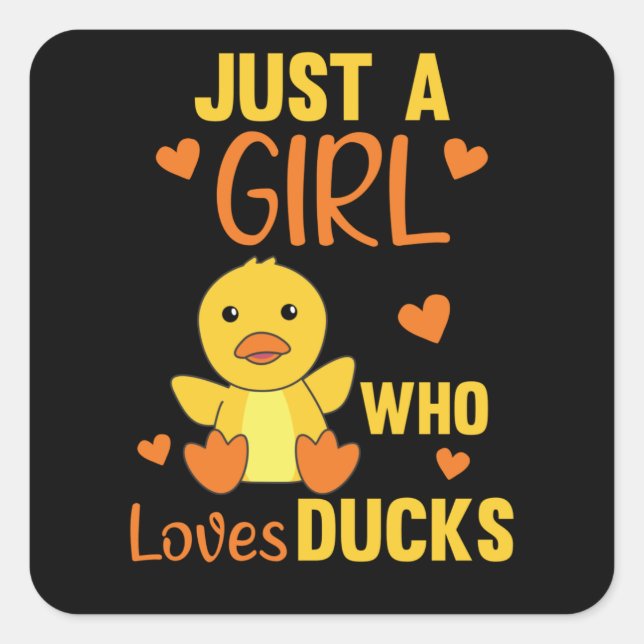 Sticker Carré Juste Une Fille Qui Aime Les Canards Mignons Pour  (Devant)
