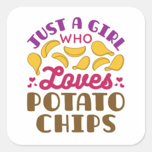 Sticker Carré Juste une fille qui aime les chips de pommes de te