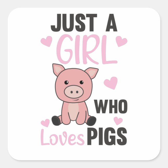 Sticker Carré Juste Une Fille Qui Aime Les Cochons Cute Cochon P (Devant)