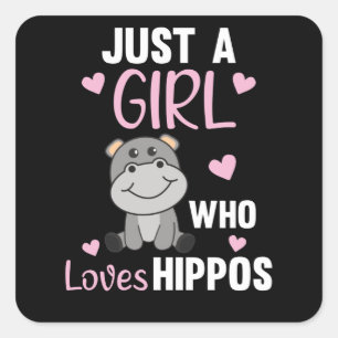 Sticker Carré Juste Une Fille Qui Aime Les Hippopotames Jolies H