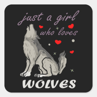 Sticker Carré Juste Une Fille Qui Aime Les Loups Mignonne Ado Lo