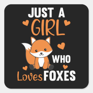 Sticker Carré Juste Une Fille Qui Aime Les Renards, Drôle Renard