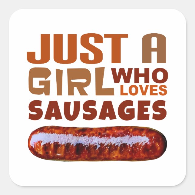 Sticker Carré Juste une fille qui aime les saucisses (Devant)