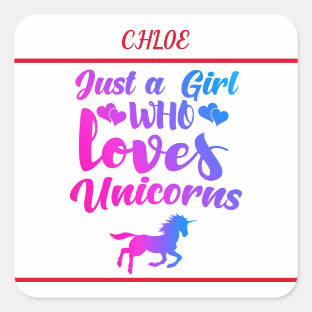 STICKER CARRÉ "JUSTE UNE FILLE QUI AIME LES UNICORNES" FEUILLE D (Devant)