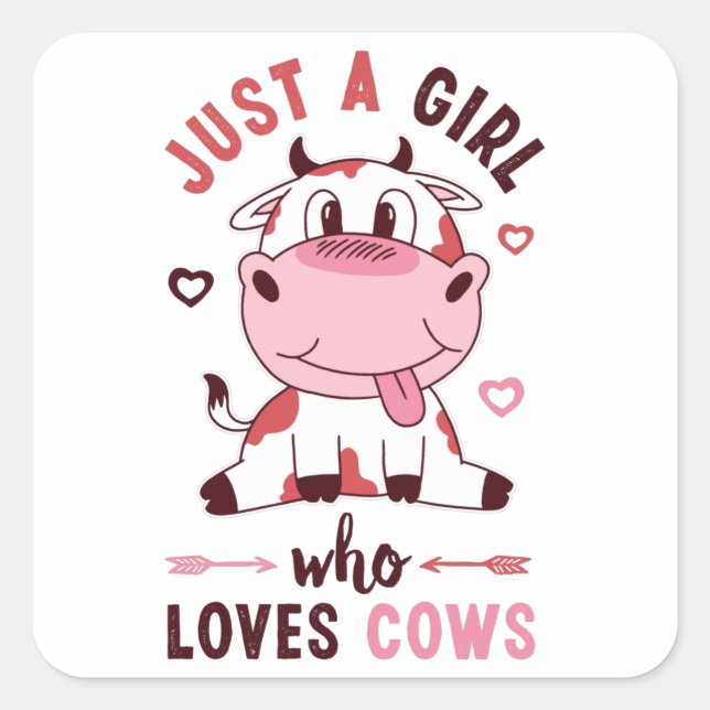 Sticker Carré Juste une fille qui aime les vaches - Drôle cadeau (Devant)