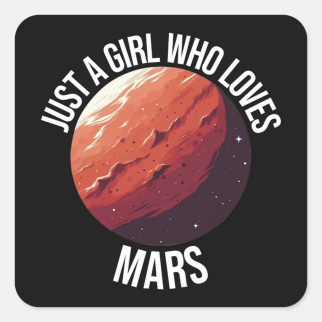 Sticker Carré Juste Une Fille Qui Aime Mars (Devant)