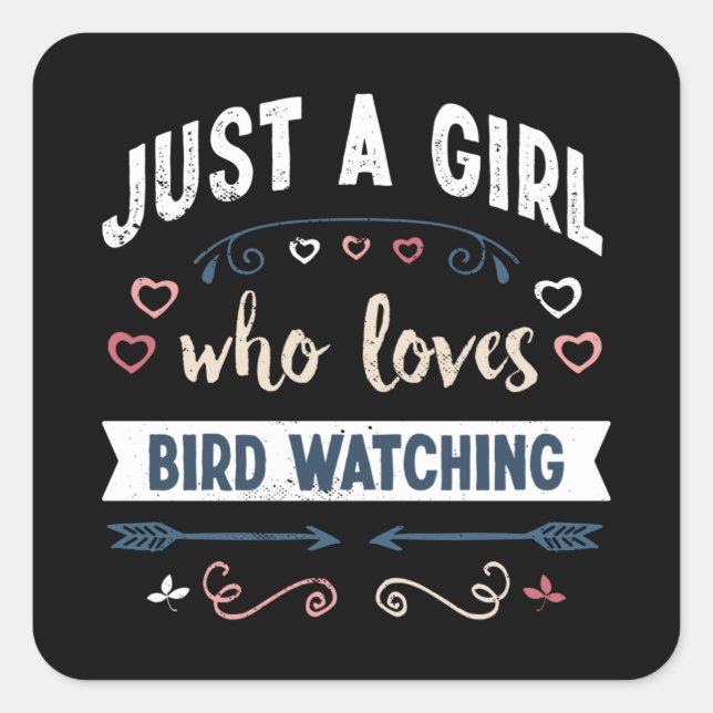 Sticker Carré Juste une fille qui aime Oiseaux regarder des cade (Devant)