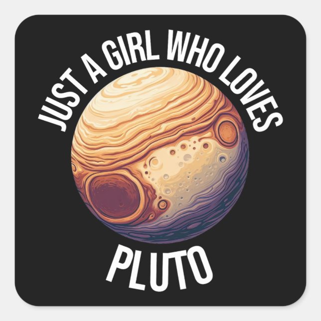 Sticker Carré Juste une fille qui aime Pluton (Devant)