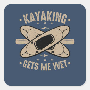 Sticker Carré Kayaking Me Donne De L'Humidité