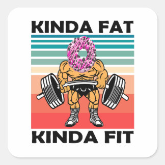Sticker Carré Kinda Fat Kinda Fit Gym Workout