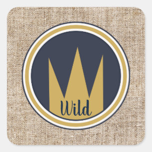 Sticker Carré King Wild Thing Gold Crown Burlap Anniversaire