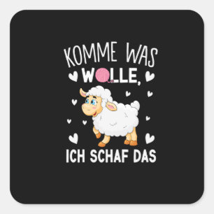 Sticker Carré komme était wolle ich schaf das