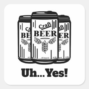 Sticker Carré La Bière Artisanale Peut Euh...Oui !