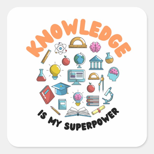 Sticker Carré La connaissance est ma superpuissance (Devant)