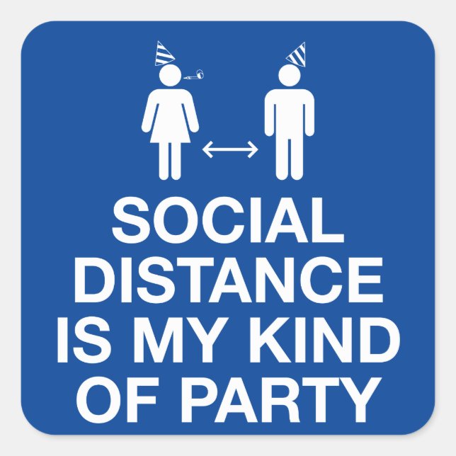 Sticker Carré La distance sociale est mon genre de parti (Devant)