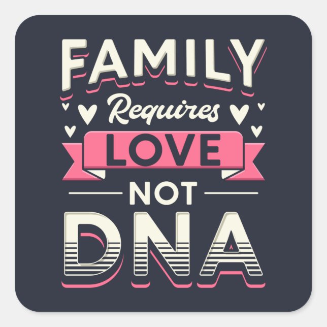 Sticker Carré La famille a besoin d'amour et non d'adoption de l (Devant)