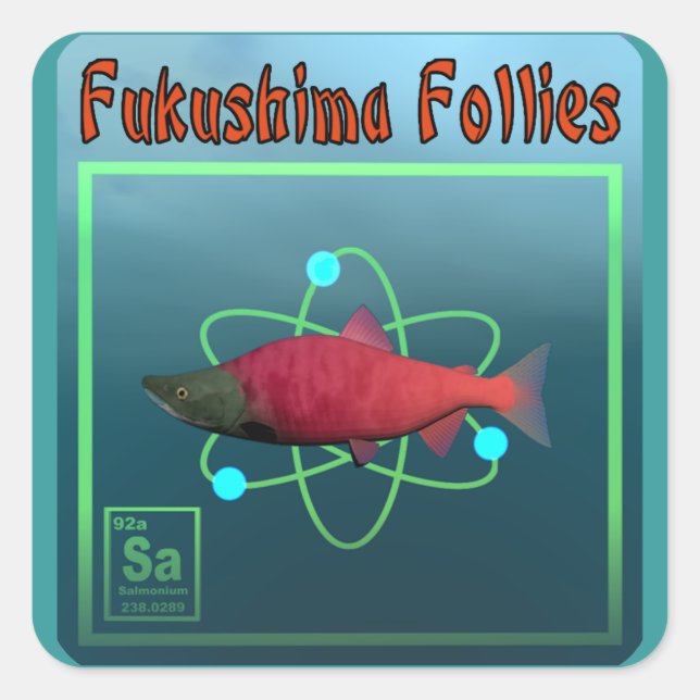 Sticker Carré La folie de Fukushima (Devant)