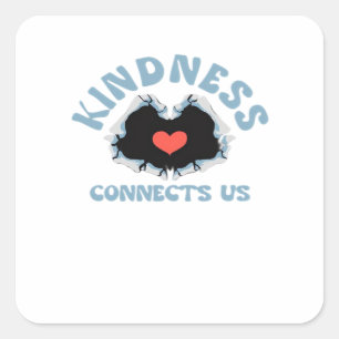Sticker Carré La gentillesse nous connecte classique
