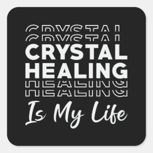 Sticker Carré La guérison Cristal Est Ma Vie Crystal Gemstones