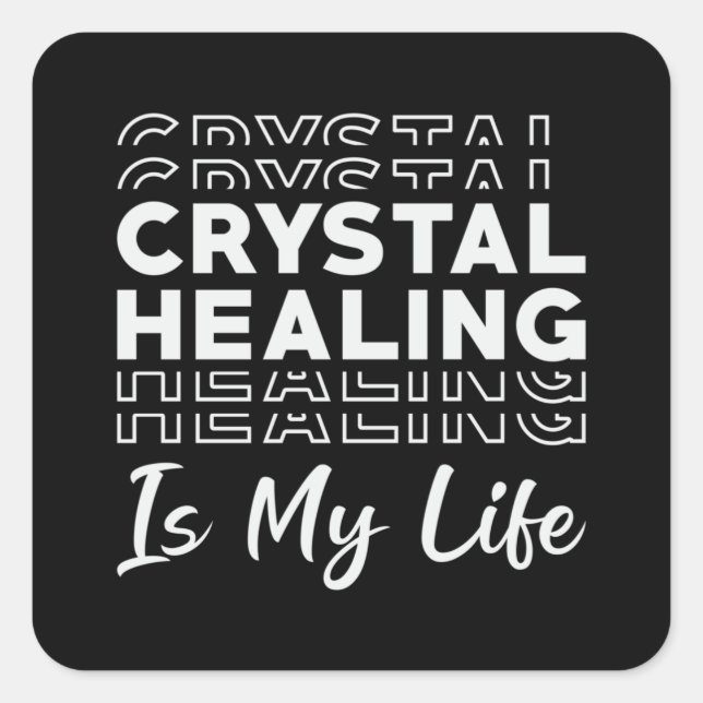 Sticker Carré La guérison Cristal Est Ma Vie Crystal Gemstones (Devant)