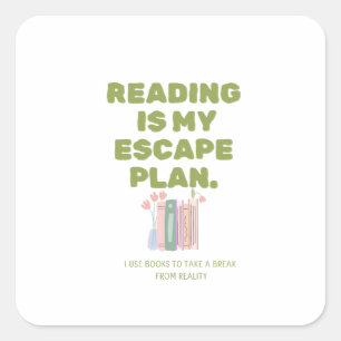 Sticker Carré La lecture est mon plan d'évasion - Conception de 