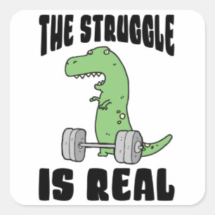 Sticker Carré La Lutte Est Réelle T Rex Gym Entraînement