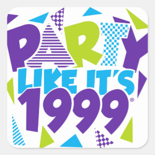Sticker Carré La partie comme elle est 1999®™ l'autocollant - la