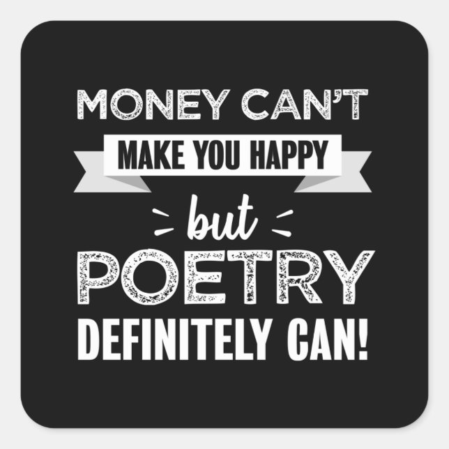 Sticker Carré La poésie vous rend heureux cadeau drôle (Devant)
