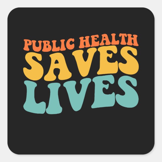 Sticker Carré La santé publique super sauve des vies (Devant)
