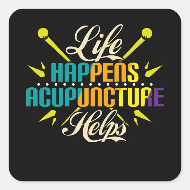 Sticker Carré La Vie Arrive Acupuncture Aide, Acupuncture (Devant)