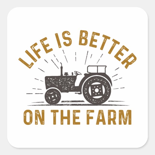 Sticker Carré La Vie Est Meilleure À La Ferme (Devant)