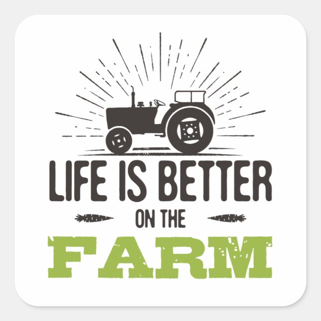 Sticker Carré La Vie Est Meilleure À La Ferme (Devant)