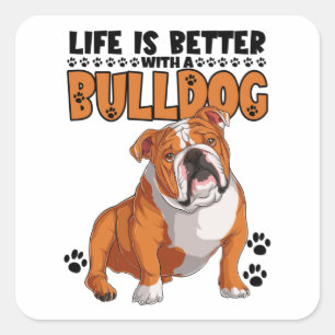 Sticker Carré La Vie Est Meilleure Avec Un Bulldog