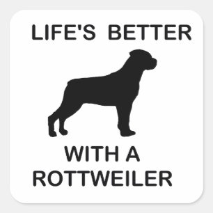 Sticker Carré La vie est meilleure avec un Rottweiler