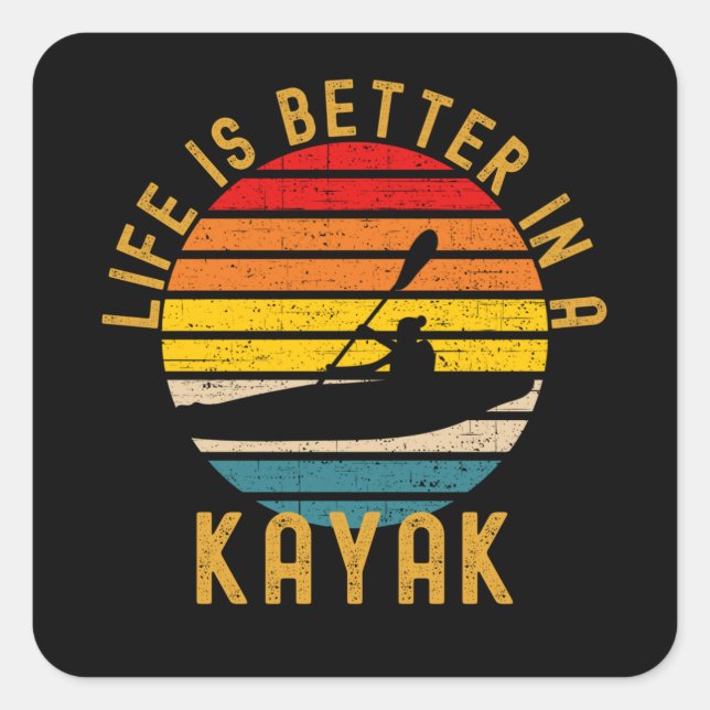 Sticker Carré La Vie Est Meilleure Dans Un Rétro De Kayak (Devant)