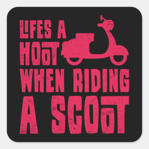 STICKER CARRÉ LA VIE EST UNE CHANCE QUAND VOUS FAITES UN SCOOT S