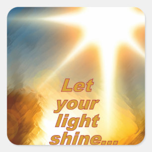 Sticker Carré Laissez Votre Lumière Brillante Lumière Éblouissan