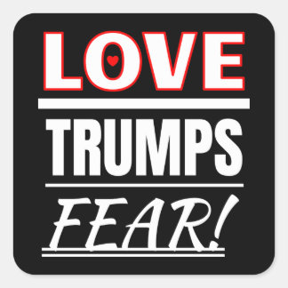 Sticker Carré L'Amour Trump La Peur !