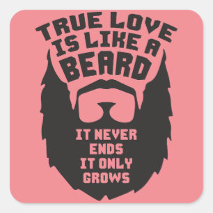 Sticker Carré L'Amour Vrai Est Comme Une Barbe - La Novelité Drô