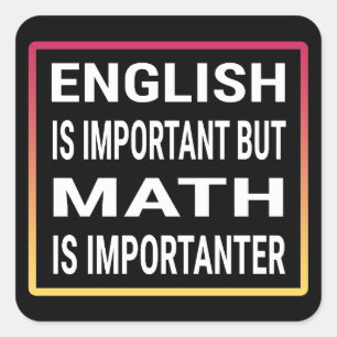 Sticker Carré L'Anglais Est Important, Mais Les Maths Sont Impor