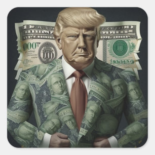 Sticker Carré L'argent convient à Trump : un symbole de richesse