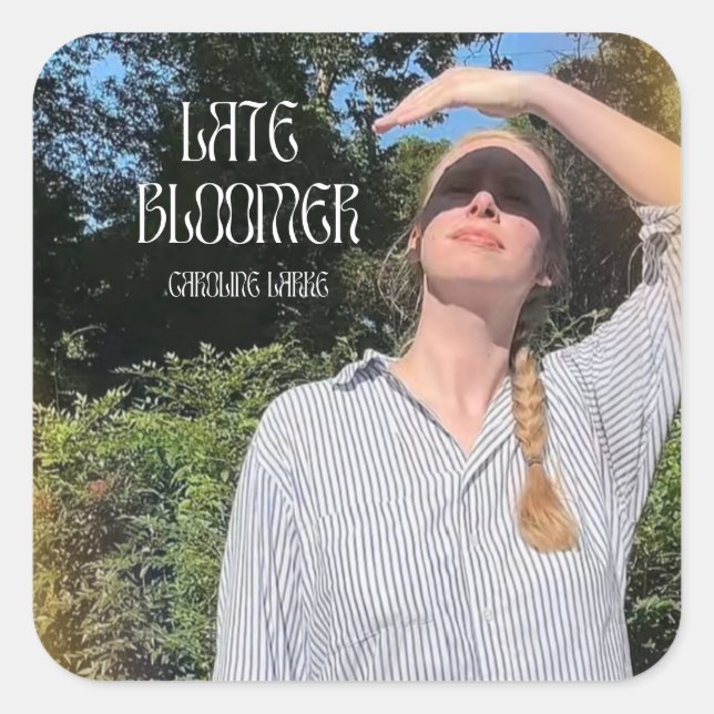 Sticker Carré Late Bloomer Sticker!! (Devant)