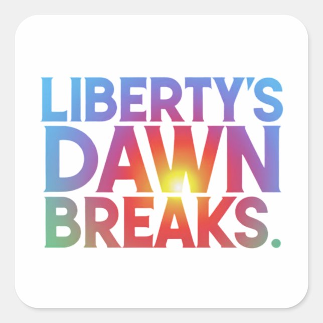 Sticker Carré L'aube de la liberté tombe (Devant)