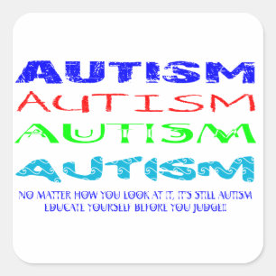 Sticker Carré L'Autisme De Toute Façon Vous Le Regardez